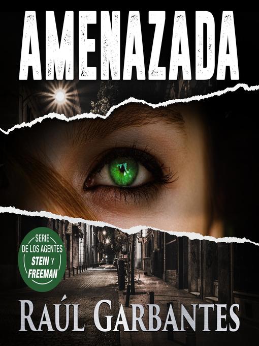 Title details for Amenazada by Raúl Garbantes - Available